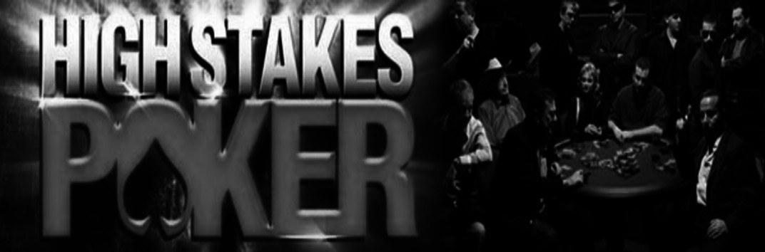 High Stakes Poker